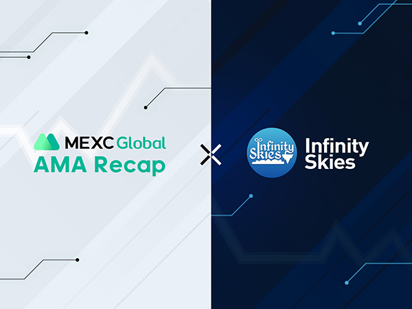 MEXC AMA Infinity Skies (ISKY) – Session with Marc Bruinsma MEXC AMA Infinity Skies (ISKY) – Session with Marc Bruinsma