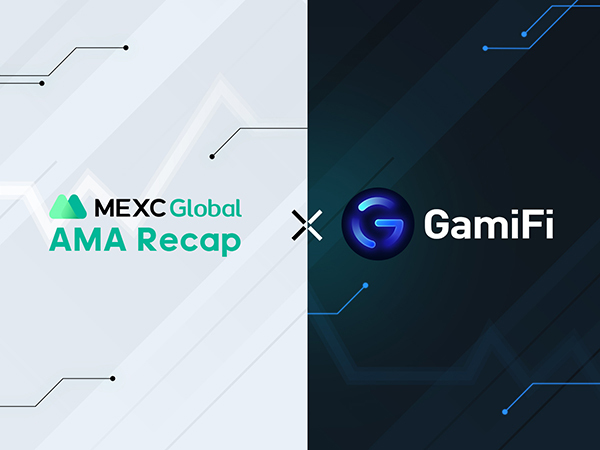MEXC AMA GamiFi (GMI) – Session with Laura Walsh and Casey McQuillan MEXC AMA GamiFi (GMI) – Session with Laura Walsh and Casey McQuillan