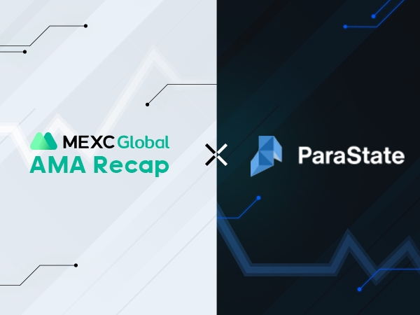 MEXC AMA ParaState (STATE) – Session with Marco Chen MEXC AMA ParaState (STATE) – Session with Marco Chen