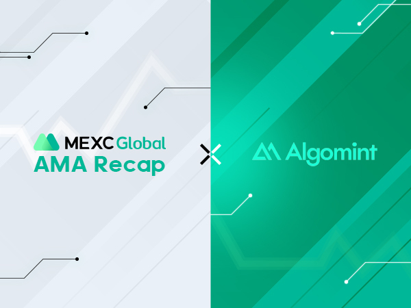 MEXC AMA Algomint (goMINT)– Session with Michael Cotton MEXC AMA Algomint (goMINT)– Session with Michael Cotton