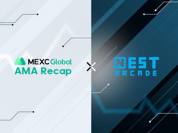 MEXC AMA Nest Arcade – Session with Gauthier Michel MEXC AMA Nest Arcade – Session with Gauthier Michel