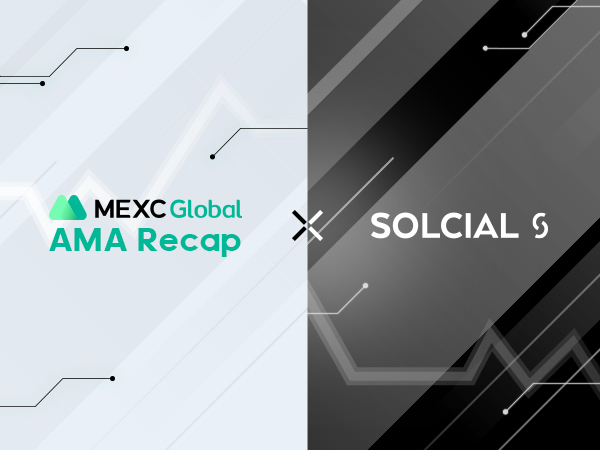 MEXC AMA Solcial ($SLCL) – Session with Tina MEXC AMA Solcial ($SLCL) – Session with Tina