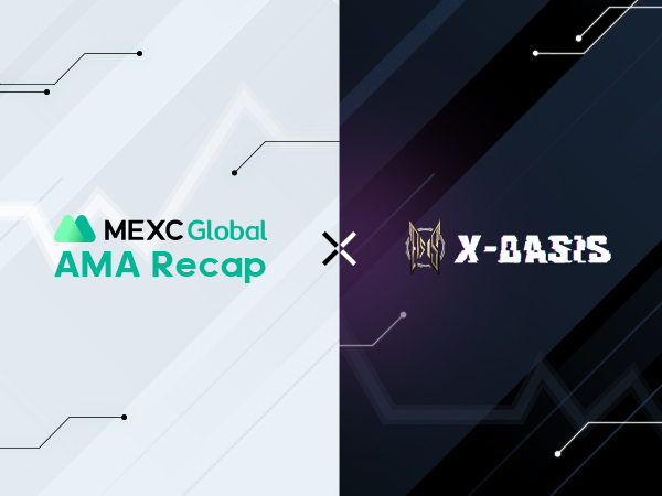 MEXC AMA X-Oasis – Session with Mark MEXC AMA X-Oasis – Session with Mark