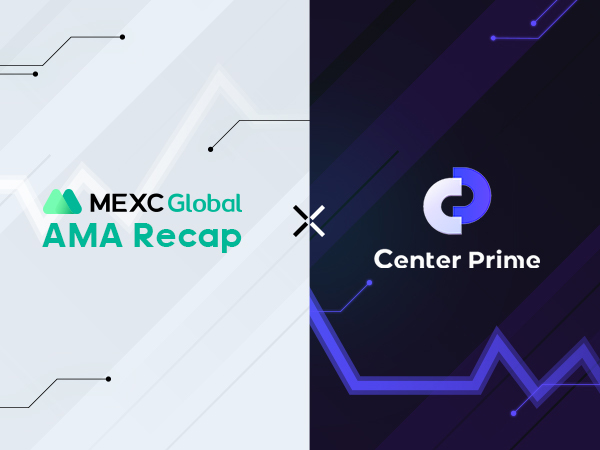 MEXC AMA Center Prime (CPX) – Session with Merik Joshua Neumann