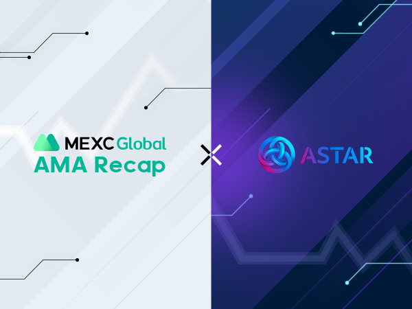 MEXC AMA Astar Network – Session with Sota MEXC AMA Astar Network – Session with Sota