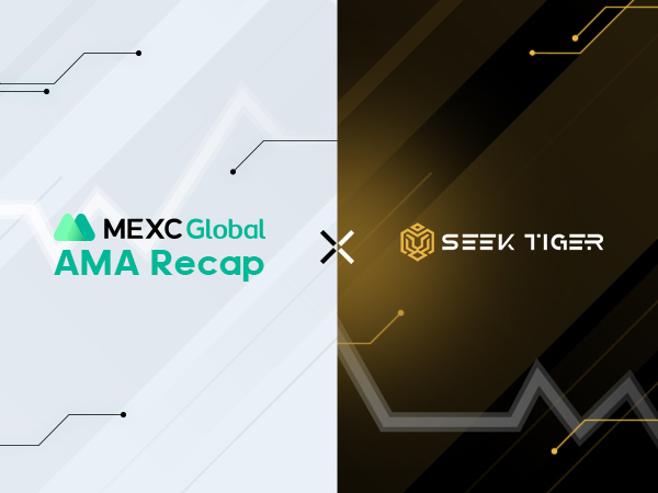 MEXC AMA SeekTiger – Session with David Stephen MEXC AMA SeekTiger – Session with David Stephen