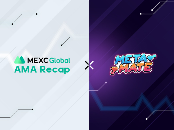 MEXC AMA MetaMate – Session with  Ms. Phuong Hoang MEXC AMA MetaMate – Session with  Ms. Phuong Hoang