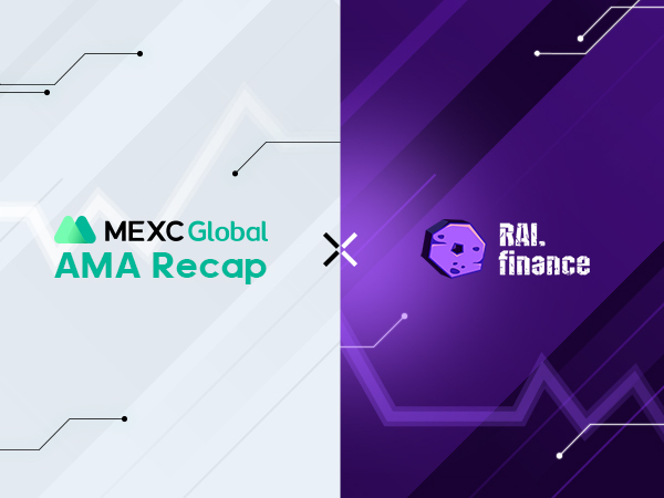 MEXC AMA RAI Finance – Session with Kevin MEXC AMA RAI Finance – Session with Kevin