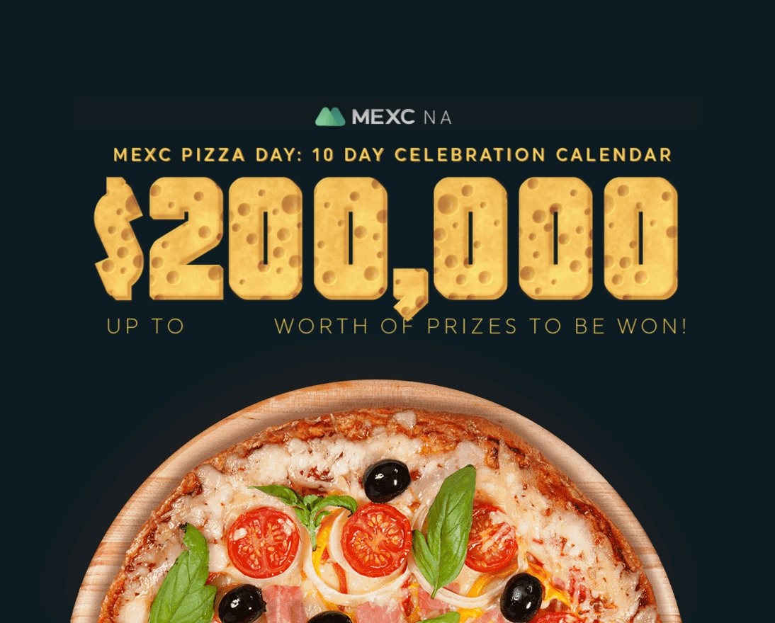 Bitcoin Pizza Day with MEXC’s 10 Day Celebration prizes worth $200,000 Bitcoin Pizza Day with MEXC’s 10 Day Celebration prizes worth $200,000