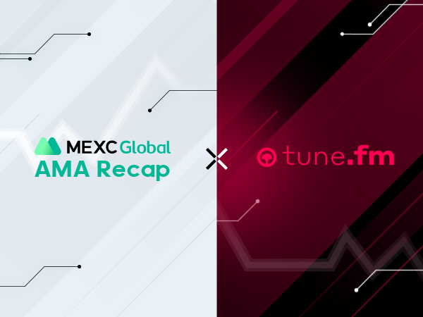 MEXC AMA Tune.FM – Session with Andrew Antar