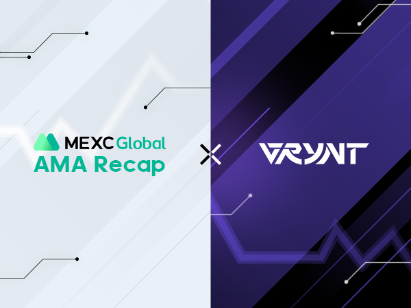 MEXC AMA VRYNT – Session with Oisin Lyons MEXC AMA VRYNT – Session with Oisin Lyons