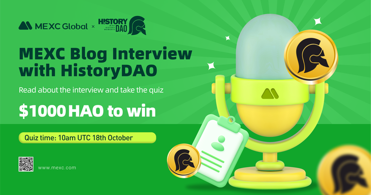 MEXC Blog Interview with HistoryDAO Team MEXC Blog Interview with HistoryDAO Team