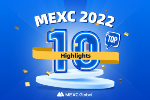 Blog-Top 10 Highlights of MEXC 2022
