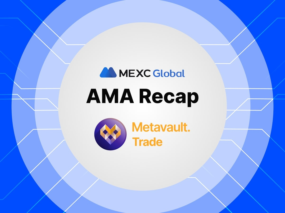 MEXC AMA Metavault.Trade (MVX) – Session with AJ Crypto MEXC AMA Metavault.Trade (MVX) – Session with AJ Crypto