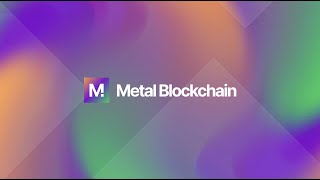 What is Metal Blockchain (METAL) What is Metal Blockchain (METAL)