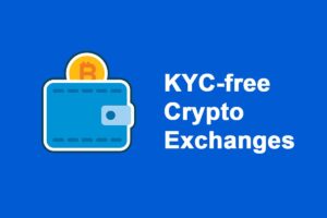 What Are Non-KYC Exchanges?