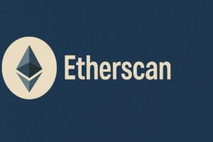 什么是Etherscan？以太坊区块浏览器完整指南