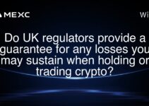 Do UK regulators provide a guarantee for any losses you may sustain when holding or trading crypto? Do UK regulators provide a guarantee for any losses you may sustain when holding or trading crypto?