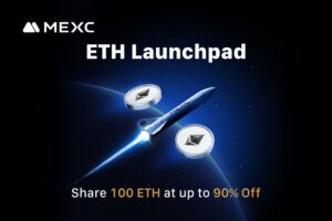 MEXC Launches ETH Launchpad for Ethereum’s 10th Anniversary: Users Share 100 ETH at Up to 90% Off