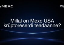 Millal on Mexc USA krüptoreserdi teadaanne? Millal on Mexc USA krüptoreserdi teadaanne?
