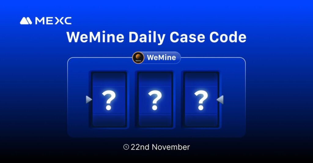 Today's WeMine Daily Case Code for November 22, 2025