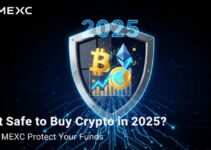 Is It Safe to Buy Crypto in 2025? How MEXC Protect Your Funds? Is It Safe to Buy Crypto in 2025? How MEXC Protect Your Funds?