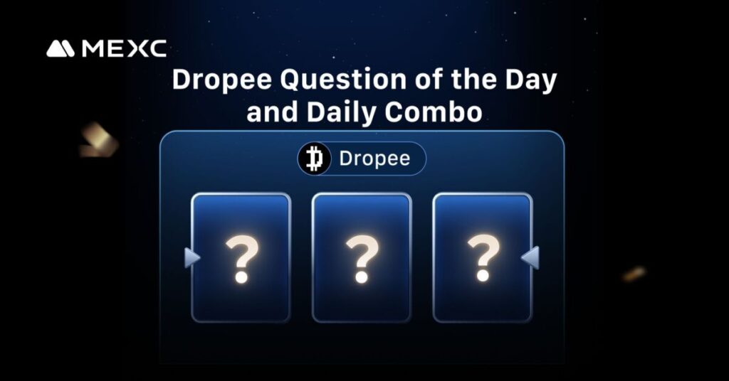 Today’s Dropee Question of the Day and Daily Combo Answer