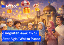 6 Kegiatan Anak Web3 Buat Ngisi Waktu Puasa! 6 Kegiatan Anak Web3 Buat Ngisi Waktu Puasa!