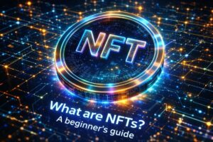 NFTs Explained for Beginners (2026 Guide): What NFTs Are, How They Work, and the Future of NFTs