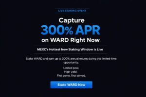 Capture 300% APR on WARD Right Now – MEXC’s Hottest New Staking Window Is Live